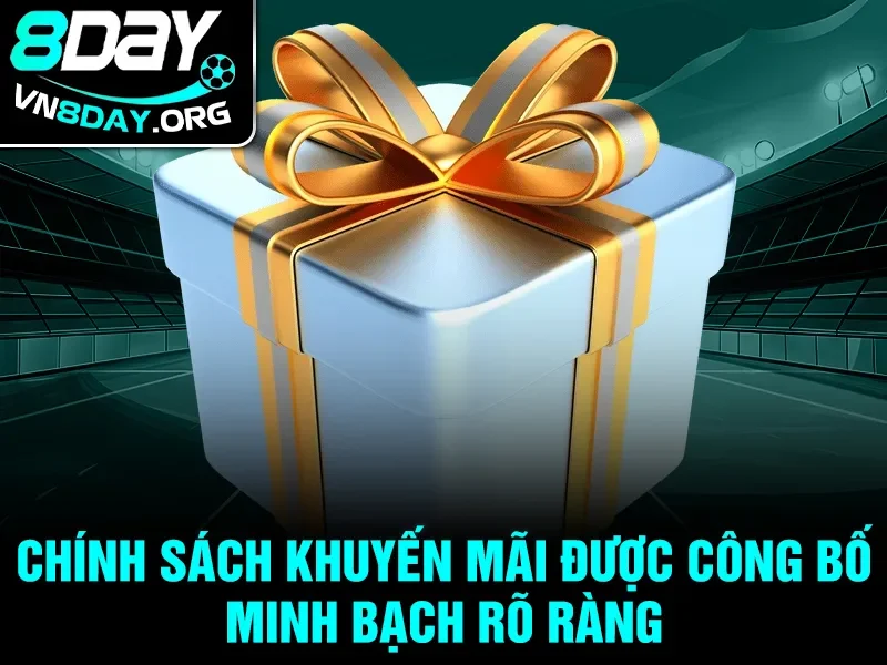 Chính sách khuyến mãi được công bố minh bạch rõ ràng