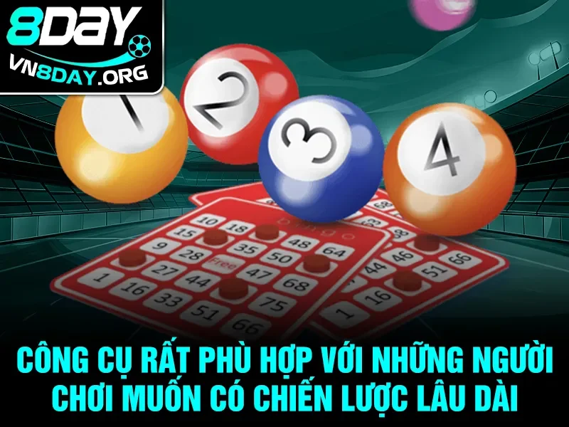Công cụ rất phù hợp với những người chơi muốn có chiến lược lâu dài