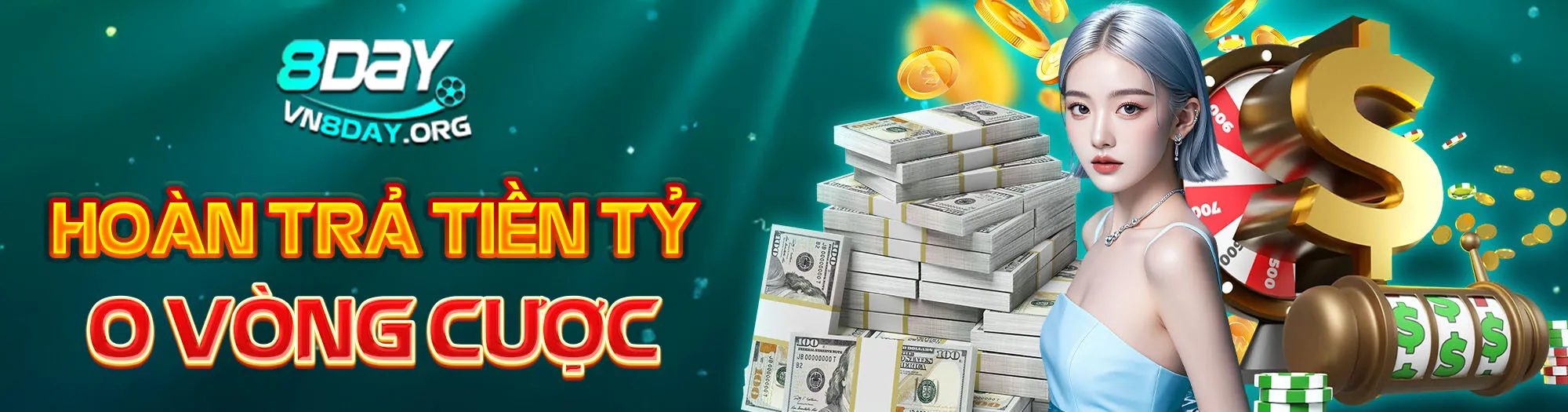 Banner vn8day hoàn trả tiền cược 0 vòng cược